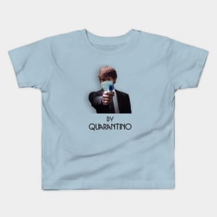 by Quarantino Kids T-Shirt